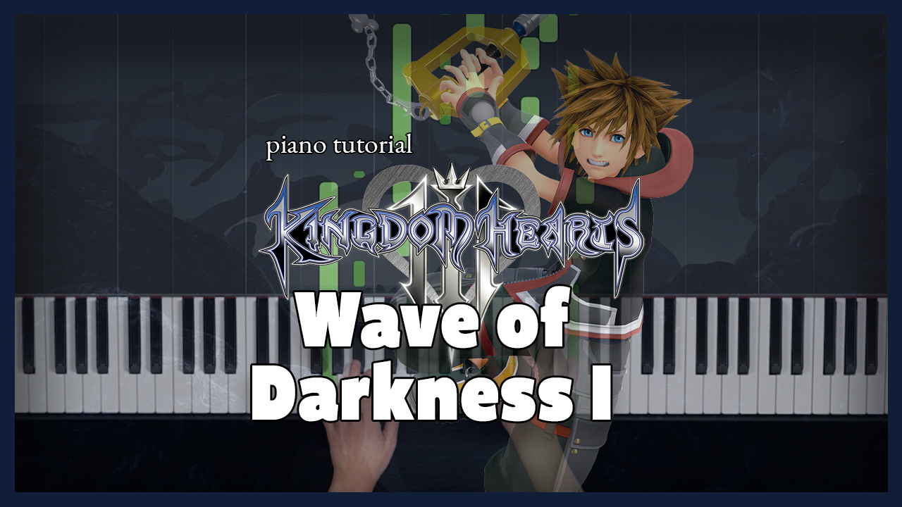 Wave of Darkness I Kingdom Hearts III Smart Game Piano